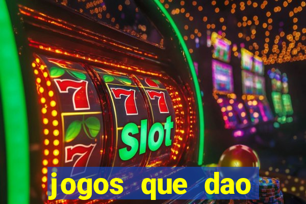 jogos que dao dinheiro sem deposito